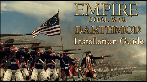 How to install Darthmod + all factions for Empire Total War.